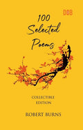 100 Selected Poems, Robert Burns - The Poetry Shop
