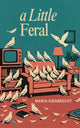 A Little Feral | Debut poetry by Maria Giesbrecht (Paperback) - GetBooks_book - The Poetry Shop