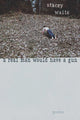 A Real Man Would Have a Gun: Poems - GetBooks_book - The Poetry Shop
