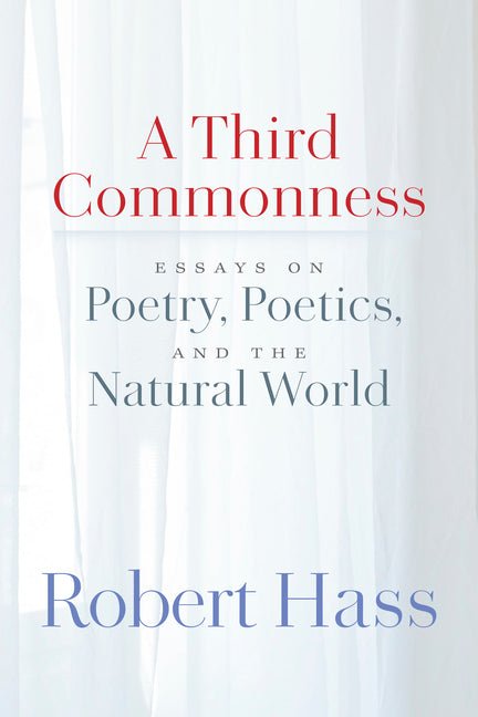 A Third Commonness: Essays on Poetry, Poetics, and the Natural World - GetBooks_book - The Poetry Shop