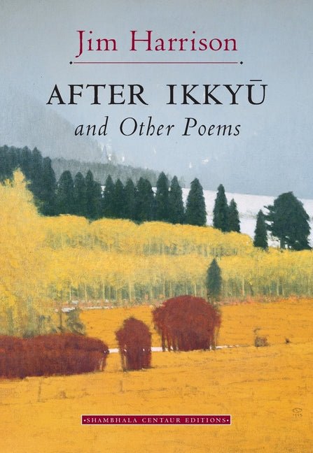 After Ikkyu and Other Poems - The Poetry Shop