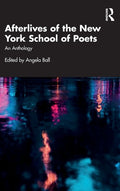 Afterlives of the New York School of Poets: An Anthology - The Poetry Shop