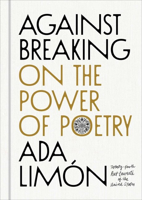 Against Breaking: On the Power of Poetry - GetBooks_book - The Poetry Shop