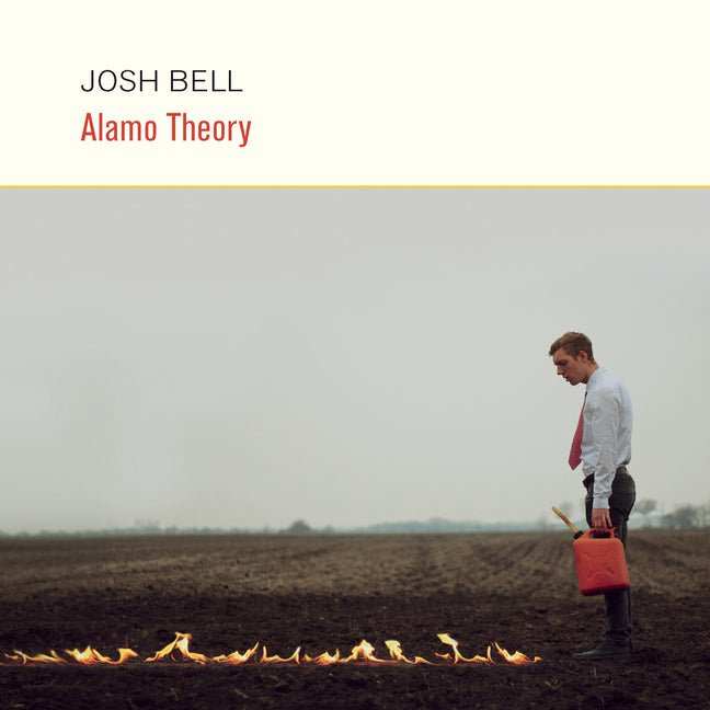 Alamo Theory by Josh Bell