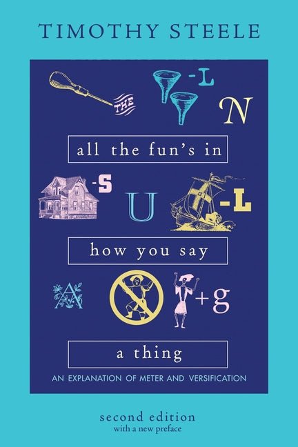 All the Fun's in How You Say a Thing: An Explanation of Meter and Versification - The Poetry Shop