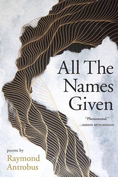 All the Names Given: Poems - The Poetry Shop