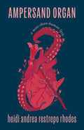 Ampersand Organ: A More-Than-Human Lyric - GetBooks_book - The Poetry Shop LLC