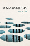 Anamnesis by Iona Lee