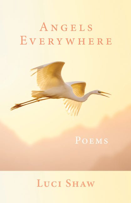 Angels Everywhere: Poems - The Poetry Shop