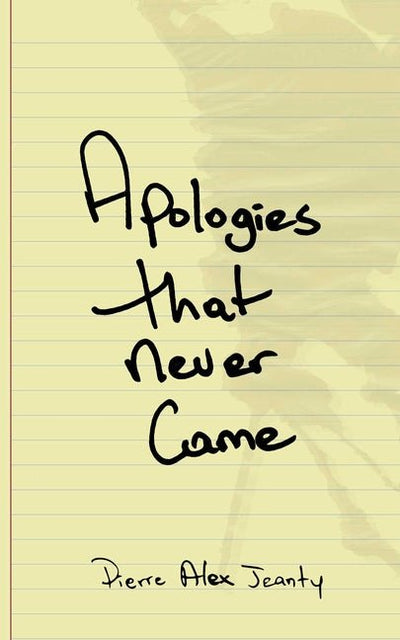 Apologies That Never Came - The Poetry Shop