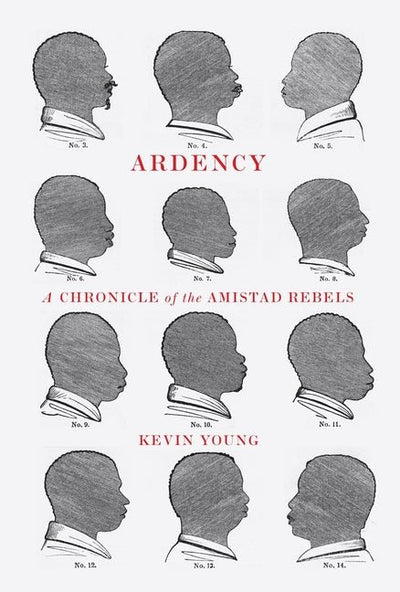 Ardency: A Chronicle of the Amistad Rebels - The Poetry Shop