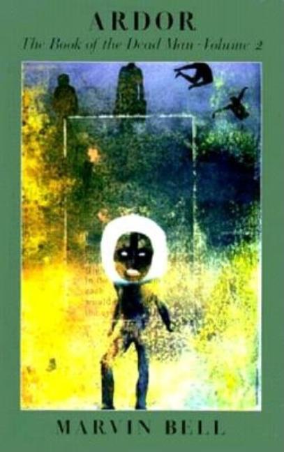 Ardor by Marvin Bell