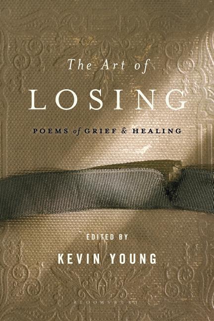 Art of Losing: Poems of Grief and Healing - The Poetry Shop