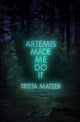 Artemis Made Me Do It - The Poetry Shop