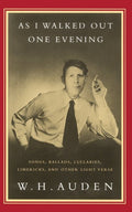As I Walked Out One Evening: Songs, Ballads, Lullabies, Limericks, and Other Light Verse - The Poetry Shop