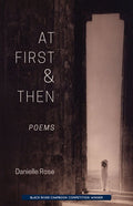 At First & Then by Danielle Rose