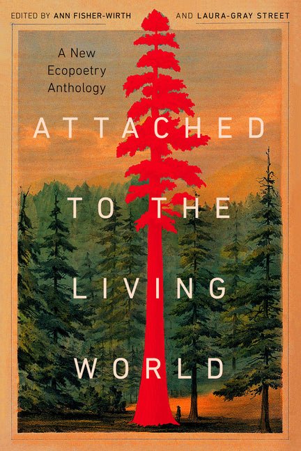 Attached to the Living World: A New Ecopoetry Anthology - The Poetry Shop