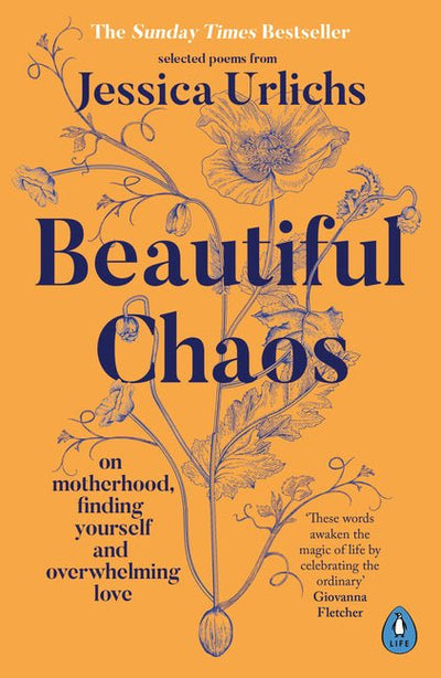 Beautiful Chaos: On Motherhood, Finding Yourself and Overwhelming Love - The Poetry Shop