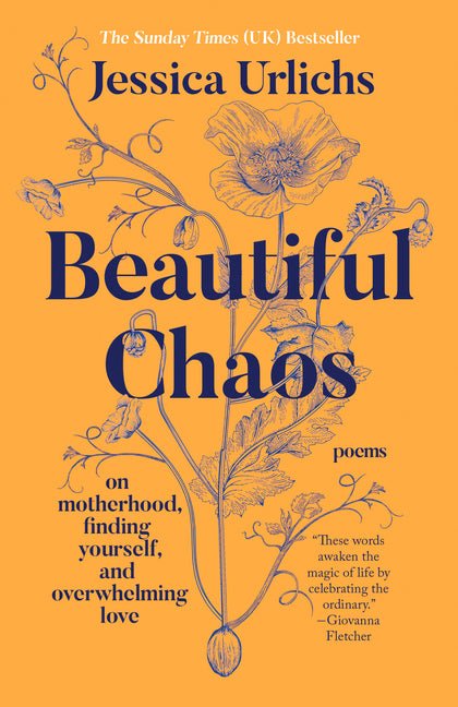 Beautiful Chaos: On Motherhood, Finding Yourself, and Overwhelming Love - The Poetry Shop