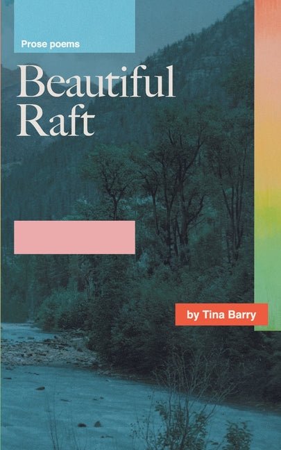 Beautiful Raft - The Poetry Shop LLC