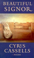 Beautiful Signor by Cyrus Cassells