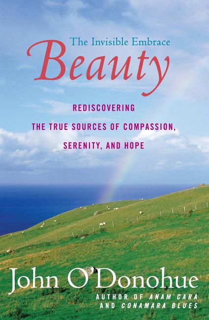 Beauty: The Invisible Embrace (Perennial) - The Poetry Shop