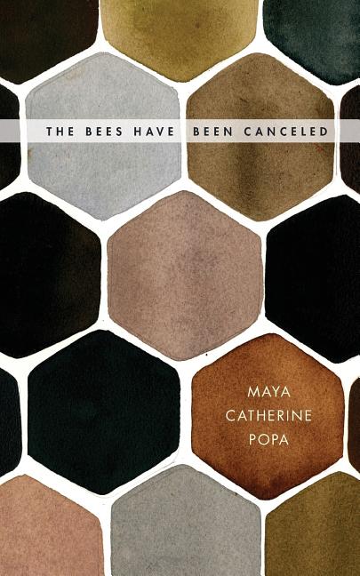 Bees Have Been Canceled: Poems - The Poetry Shop