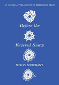 Before the Fevered Snow - The Poetry Shop