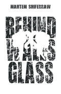 Behind Walls & Glass - The Poetry Shop