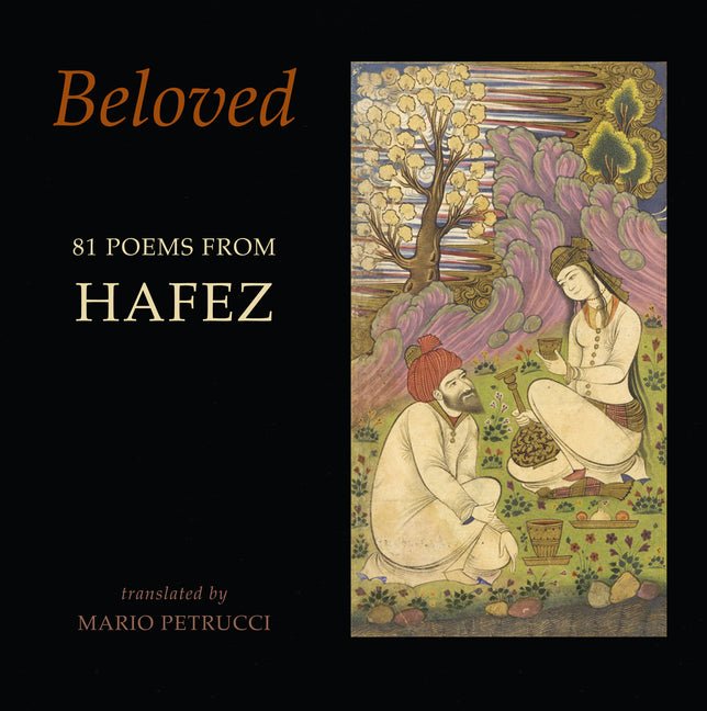Beloved: 81 Poems from Hafez - The Poetry Shop