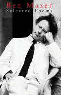 Ben Mazer: Selected Poems - The Poetry Shop
