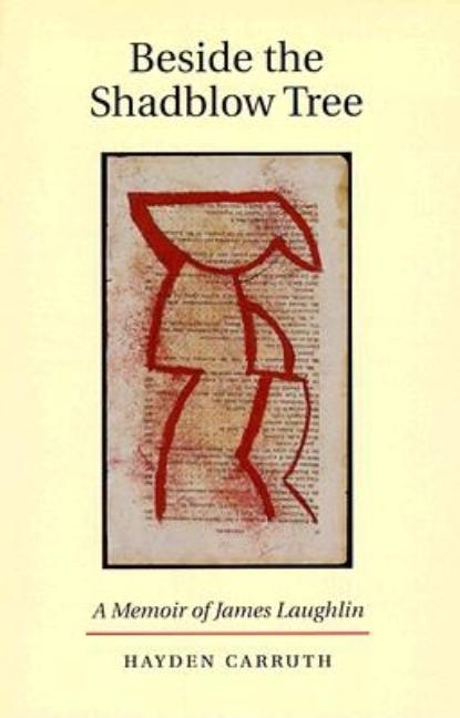 Beside the Shadblow Tree by Hayden Carruth