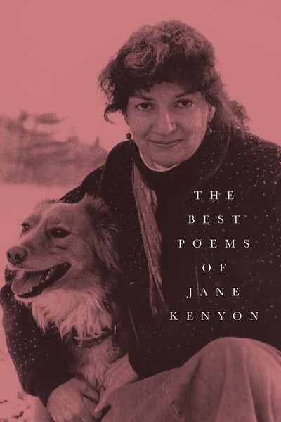 Best Poems of Jane Kenyon: Poems - The Poetry Shop