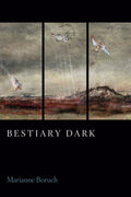 Bestiary Dark by Marianne Boruch