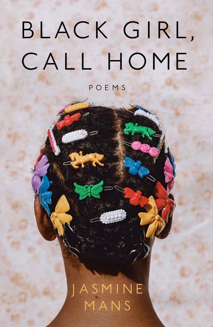 Black Girl, Call Home - The Poetry Shop