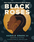 Black Roses: Odes Celebrating Powerful Black Women - The Poetry Shop