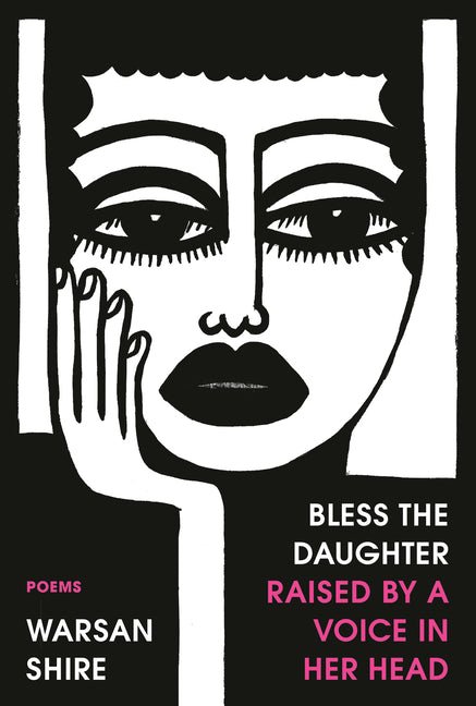 Bless the Daughter Raised by a Voice in Her Head: Poems - The Poetry Shop