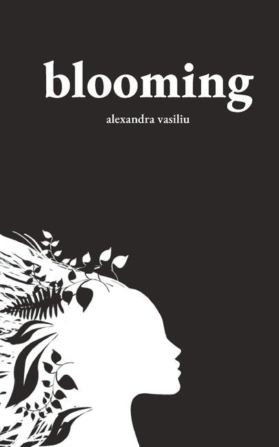 Blooming: Poems on Love, Self - Discovery, and Femininity - The Poetry Shop