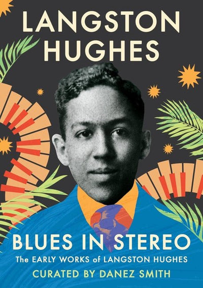 Blues in Stereo: The Early Works of Langston Hughes - The Poetry Shop