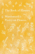 Book of Flowers: Wordsworth's Poetry on Flowers - The Poetry Shop