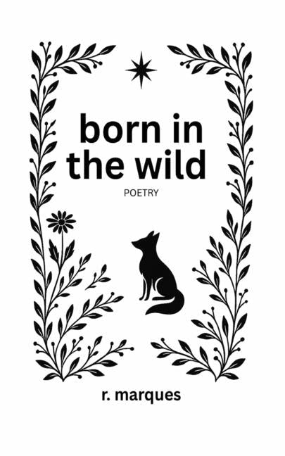 born in the wild - The Poetry Shop