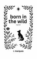 born in the wild - The Poetry Shop