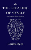 Breaking of Myself - The Poetry Shop