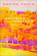 Bringing Together: Uncollected Early Poems 1958 - 1989 - The Poetry Shop