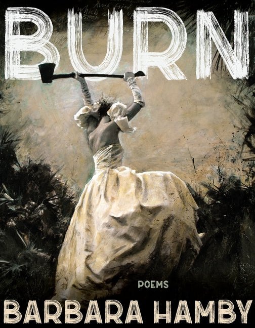 Burn: Poems - The Poetry Shop