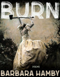 Burn: Poems - The Poetry Shop
