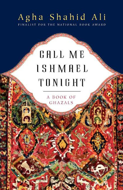 Call Me Ishmael Tonight: A Book of Ghazals - GetBooks_book - The Poetry Shop