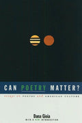 Can Poetry Matter?: Essays on Poetry and American Culture (Anniversary) - The Poetry Shop
