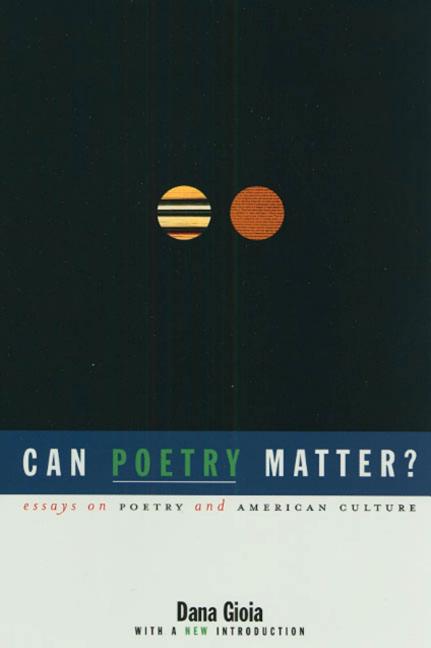 Can Poetry Matter?: Essays on Poetry and American Culture (Anniversary) - The Poetry Shop
