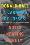 Carnival of Losses: Notes Nearing Ninety - The Poetry Shop